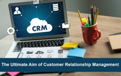 What is the Ultimate Aim of Customer Relationship Management?