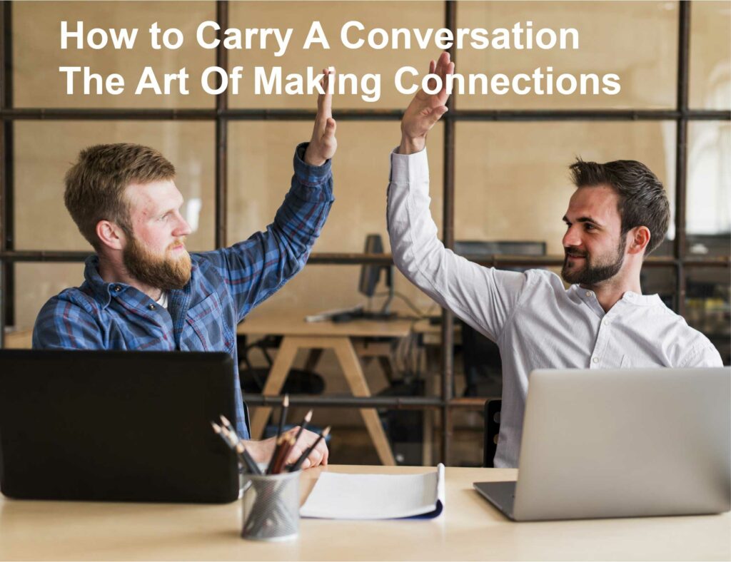 How to Carry A Conversation