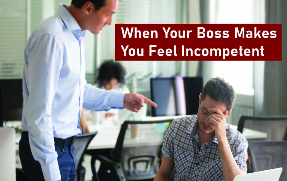 When Your Boss Makes You Feel Incompetent